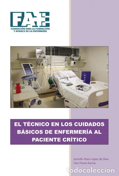books: El T&eacute;cnico en los Cuidados B&aacute;sicos de Enfermer&iacute;a al Paciente Cr&iacute;tico- 9788415559382