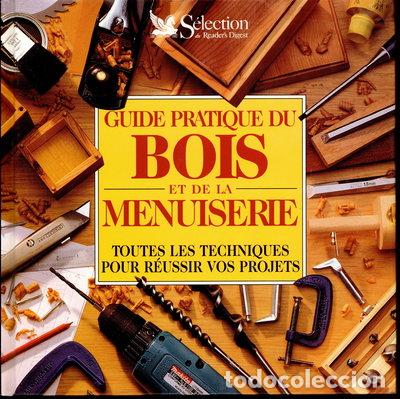 Libros: Guide pratique du bois et de la menuiserie- 9782709806510