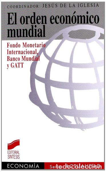 Libros: El orden econ&oacute;mico mundial- 9788477382638