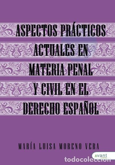 Libros: Aspectos pr&aacute;cticos actuales en materia penal, procesal penal y civil, constit...- 9788419584946