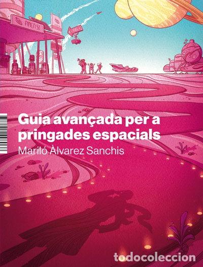 Libri di seconda mano: Guia avan&ccedil;ada per a pringades espacials- 9788412498066