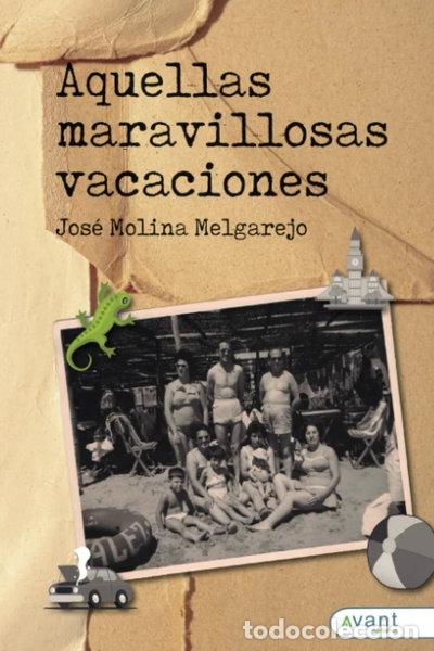 Libros: Aquellas maravillosas vacaciones- 9788419763044