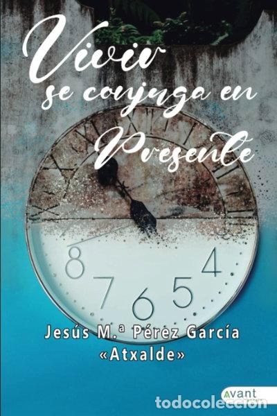 Libros: Vivir se conjuga en presente- 9788419584540