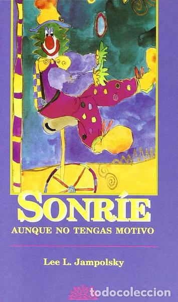 Libros: Sonr&iacute;e aunque no tengas motivo- 9788487598661