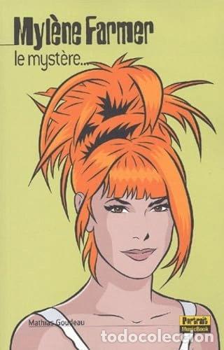 Livres: Myl&egrave;ne Farmer, le myst&egrave;re- 9782843431586