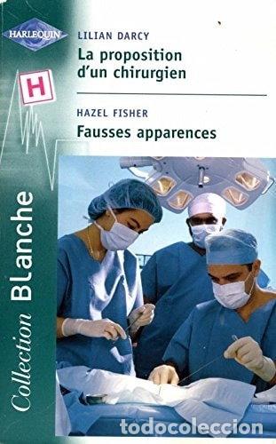 Libri di seconda mano: La proposition d'un chirurgien / Fausses apparences- 9782280035354