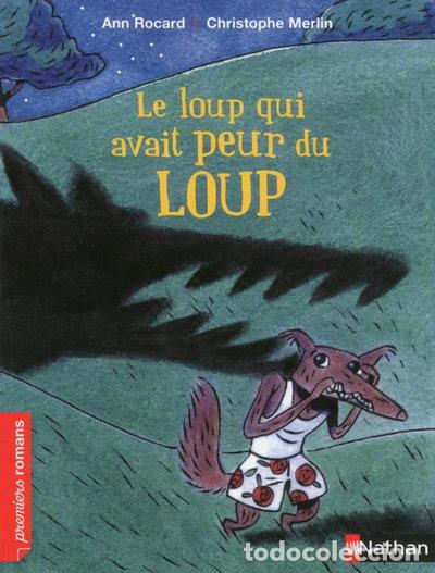 Libros: Le loup qui avait peur du loup- 9782092553640