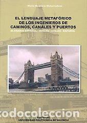 Livres: El lenguaje metaf&oacute;rico de los ingenieros de caminos, canales y puertos- 9788497058742