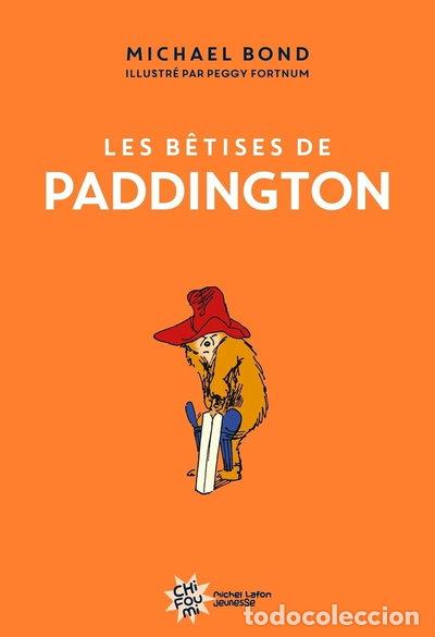 Libros: Les b&ecirc;tises de Paddington- 9782749960272