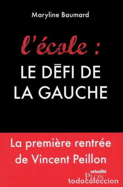 Libri di seconda mano: L'&eacute;cole : le d&eacute;fi de la gauche- 9782259220354