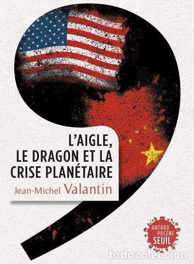 Libros: L'Aigle, le Dragon et la Crise plan&eacute;taire- 9782021430615