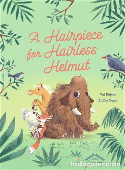 Livros em segunda m&atilde;o: A Hairpiece for Hairless Helmut- 9782378624170