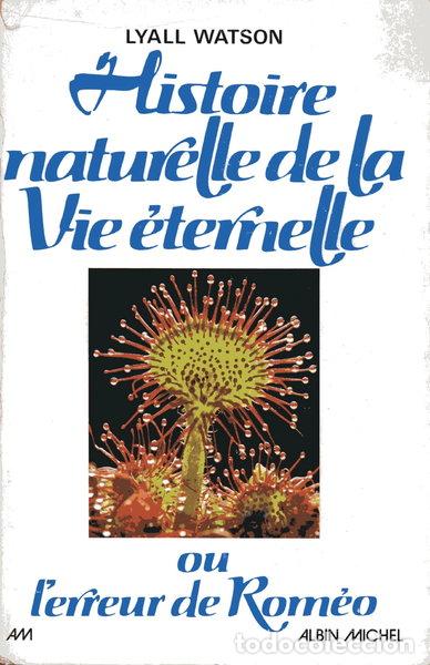 Libri di seconda mano: Histoire naturelle de la vie &eacute;ternelle, ou: L'erreur de Rom&eacute;o- 9782226002730