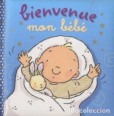 Libri di seconda mano: Bienvenue mon b&eacute;b&eacute;- 9782753016798