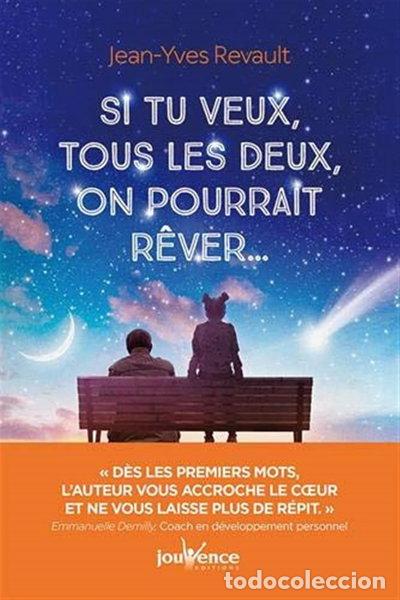 books: Si tu veux, tous les deux, on pourrait r&ecirc;ver...- 9782889534074