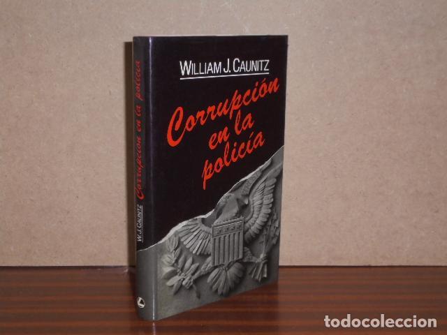 Libros: CORRUPCI&Oacute;N EN LA POLIC&Iacute;A - Caunitz, William J. - Foto 2