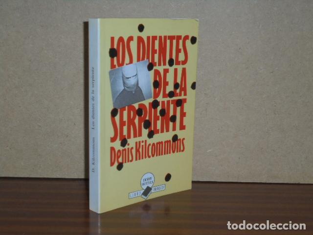 Libros: LOS DIENTES DE LA SERPIENTE - Kilcommons, Denis - Foto 2