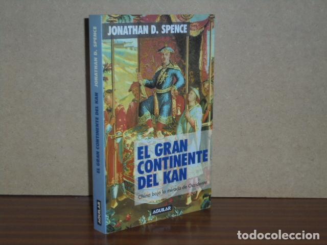 Libros: EL GRAN CONTINENTE DEL KAN - Spence, Jonathan D. - Foto 2