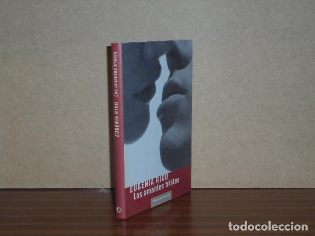 Libros: LOS TRISTES AMANTES - Rico, Eugenia - Foto 2