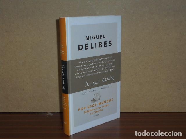 Libros: POR ESOS MUNDOS - Sudam&eacute;rica con escala en Canarias - Delibes, Miguel