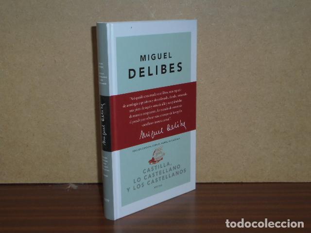 Libros: CASTILLA, LO CASTELLANO Y LOS CASTELLANOS - Delibes, Miguel