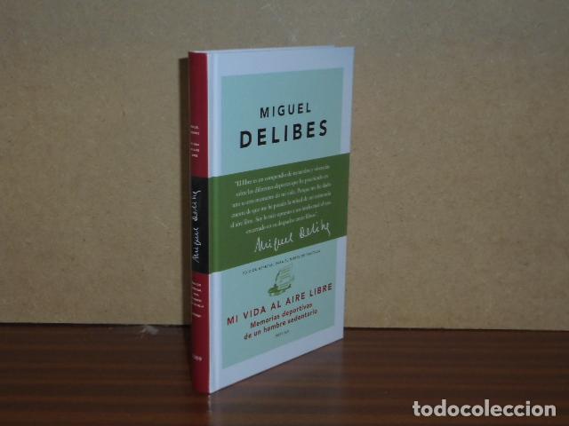 Libros: MI VIDA AL AIRE LIBRE - Memorias deportivas de un hombre sedentario - Delibes, Miguel