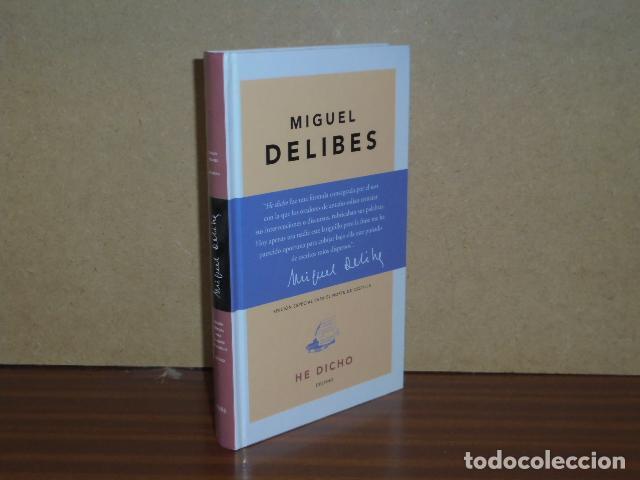 Libros: HE DICHO - Delibes, Miguel