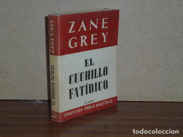 Libros: EL CUCHILLO FAT&Iacute;DICO - Grey, Zane - Foto 2