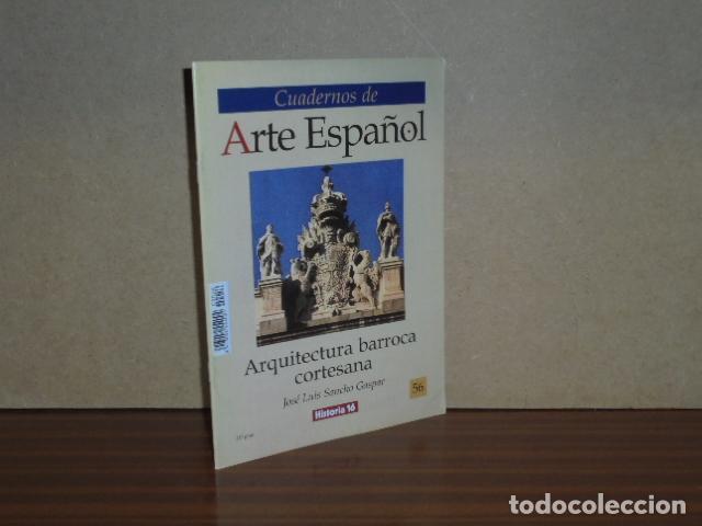 Libros: CUADERNOS DE ARTE ESPA&Ntilde;OL, 56 - ARQUITECTURA BARROCA CORTESANA - Sancho Gaspar, Jos&eacute; Luis