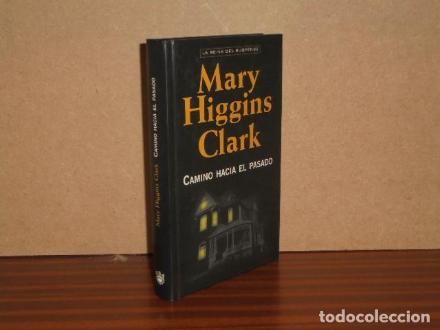 Libros: CAMINO HACIA EL PASADO - Higgins Clark, Mary - Foto 2