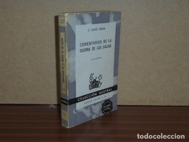 Libros: COMENTARIOS DE LA GUERRA DE LAS GALIAS - Julio C&eacute;sar