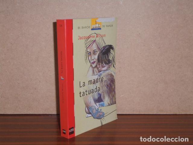 Libros: LA MADRE TATUADA - Wilson, Jacqueline - Foto 2