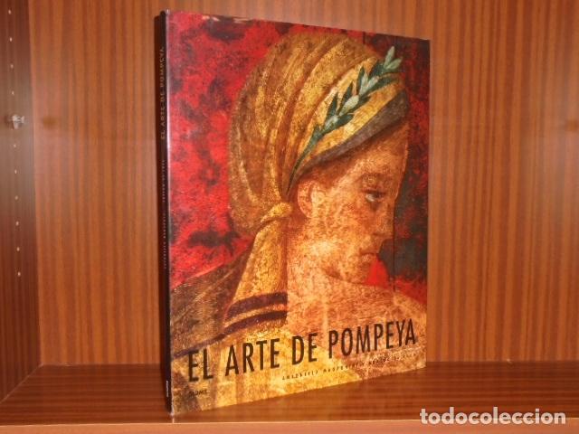 Libros: EL ARTE DE POMPEYA - VV. AA. - Antonella Magagnini - Araldo de Luca