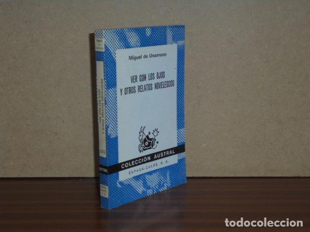 Libros: VER CON LOS OJOS Y OTROS RELATOS NOVELESCOS - Unamuno, Miguel de