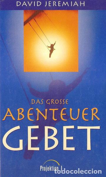 B&uuml;cher: Das gro&szlig;e Abenteuer Gebet- 9783894902674