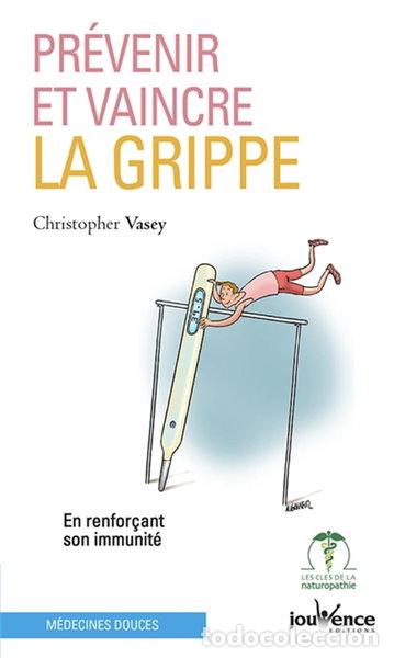 B&uuml;cher: Pr&eacute;venir et vaincre la grippe- 9782889119363