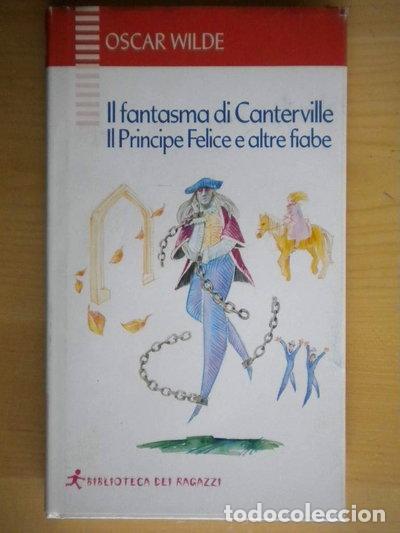 Libros: Il fantasma di Canterville. Il principe felice e altre fiabe- 9788888666266