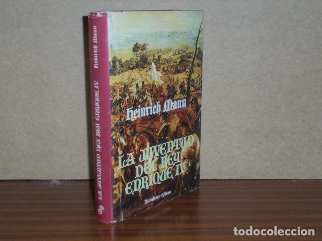 Libros: LA JUVENTUD DEL REY ENRIQUE IV - Mann, Heinrich