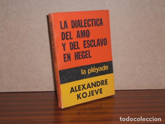 Libros: LA DIAL&Eacute;CTICA DEL AMO Y DEL ESCLAVO EN HEGEL - Kojeve, Alexandre