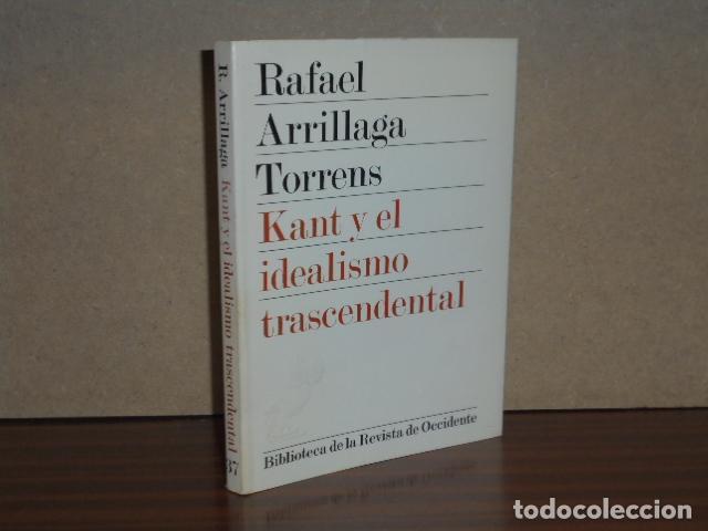 Libros: KANT Y EL IDEALISMO TRASCENDENTAL - Arrillaga Torrens, Rafael