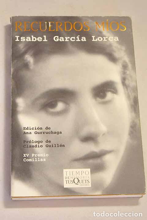 Libros: Recuerdos m&iacute;os: Garc&iacute;a Lorca, Isabel.- Garc&iacute;a Lorca, Isabel
