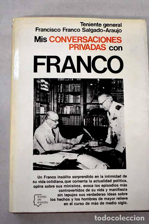 Libri di seconda mano: Mis conversaciones privadas con Franco.- Franco Salgado-Araujo, Francisco