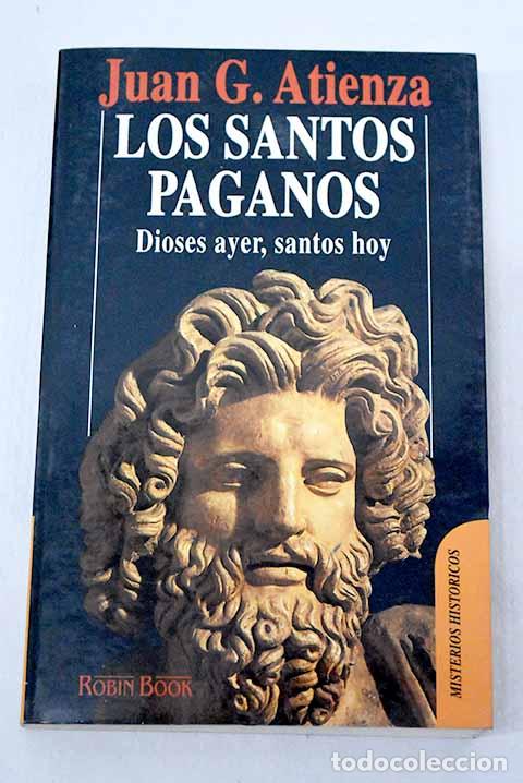 books: Los santos paganos: Atienza, Juan.- Atienza, Juan