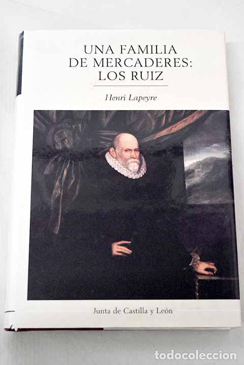 books: Una familia de mercaderes: los Ruiz.- Lapeyre, Henri