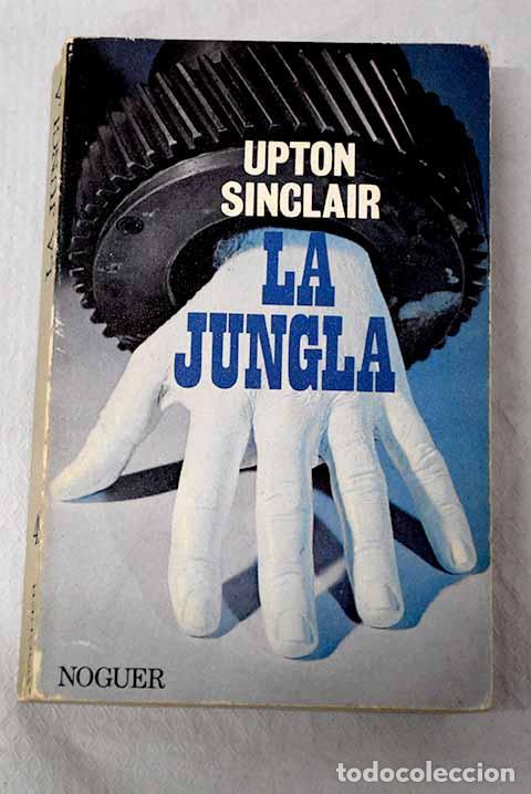 Libri di seconda mano: La jungla: Sinclair, Upton.- Sinclair, Upton