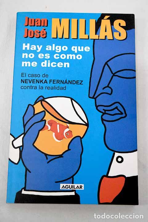 Libri di seconda mano: Hay algo que no es como me dicen: el caso de Nevenka Fern&aacute;ndez contra la realidad