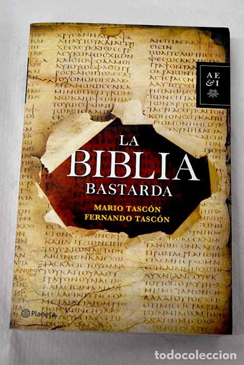 Libri di seconda mano: La biblia bastarda: Tasc&oacute;n, Mario.- Tasc&oacute;n, Mario