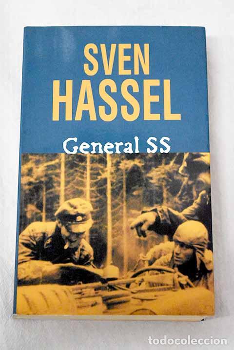 Libros: General SS: Hassel, Sven.- Hassel, Sven