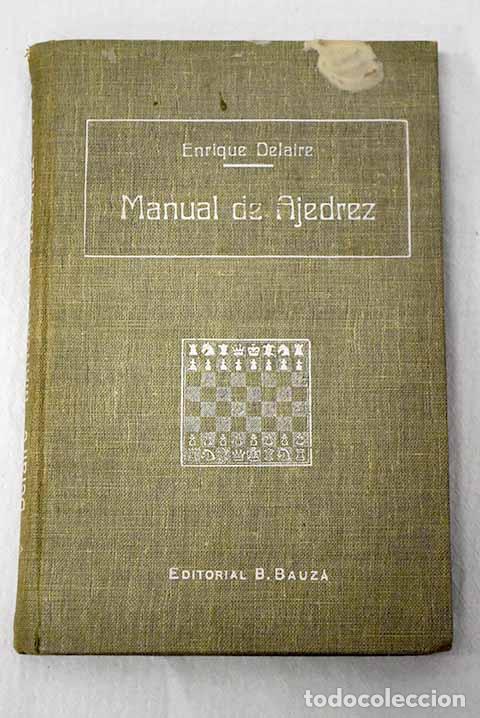 Libros: Manual de ajedrez: Delaire, Henri.- Delaire, Henri