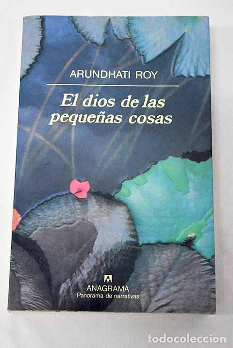 Libros: El dios de las peque&ntilde;as cosas.- Roy, Arundhati